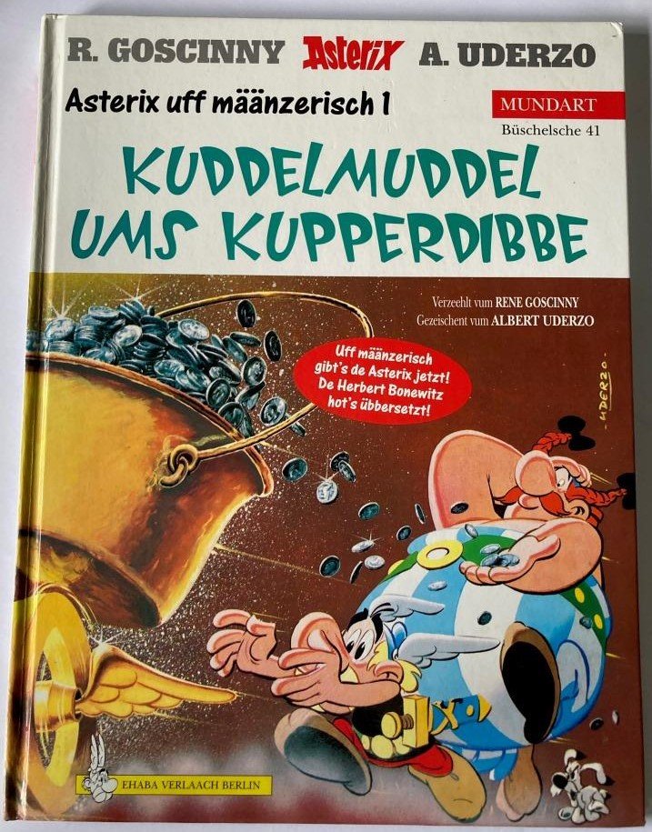 Goscinny, René/Uderzo, Albert  Asterix uff määnzerisch 1: Kuddelmuddel ums Kupperdibbe (Büschelsche 41) 
