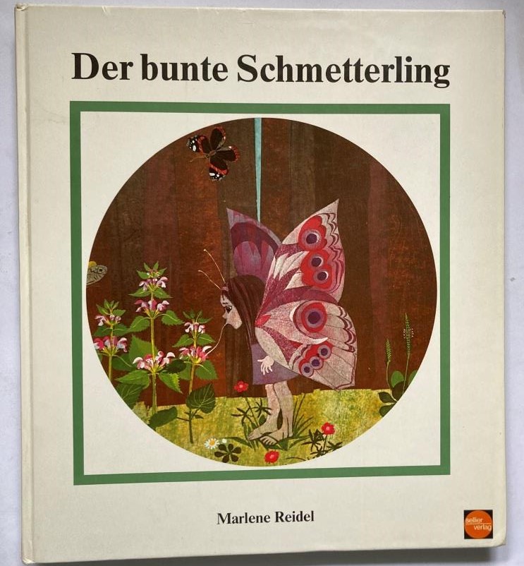 Marlene Reidel  Der bunte Schmetterling - Bilderbuchgeschichten 
