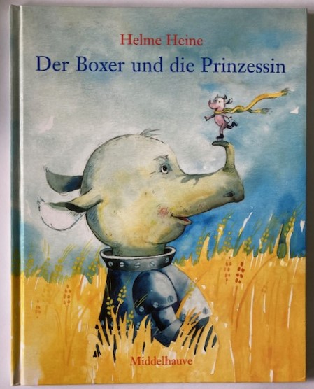 Heine, Helme  Der Boxer und die Prinzessin 