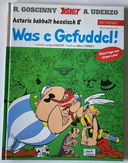 Goscinny, René/Uderzo, Albert  Asterix Mundart Hessisch VIII - Was e Gefuddel! (Büchelsche 65) 