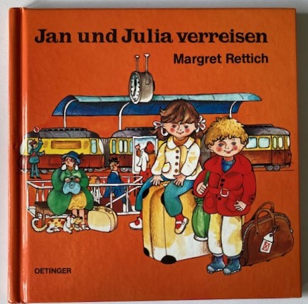 Rettich, Margret  Jan und Julia verreisen 