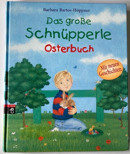Bartos-Höppner, Barbara/Wittkamp, Julia  Das große Schnüpperle Osterbuch 