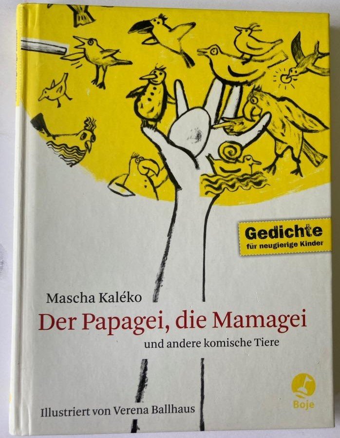 Kaléko, Mascha/Ballhaus, Verena  Der Papagei, die Mamagei und andere komische Tiere 