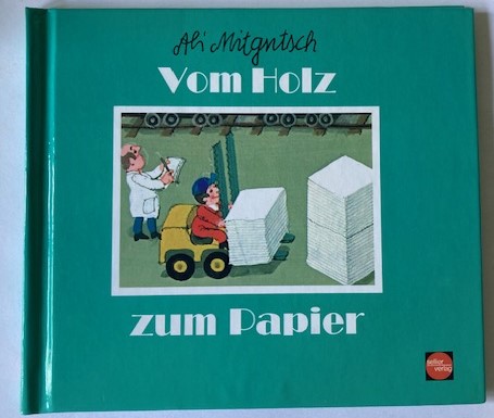 Mitgutsch, Ali  Vom Holz zum Papier 