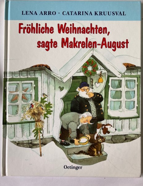 Arro, Lena/Kruusval, Catarina/Kutsch, Angelika  Fröhliche Weihnachten, sagte Makrelen-August 