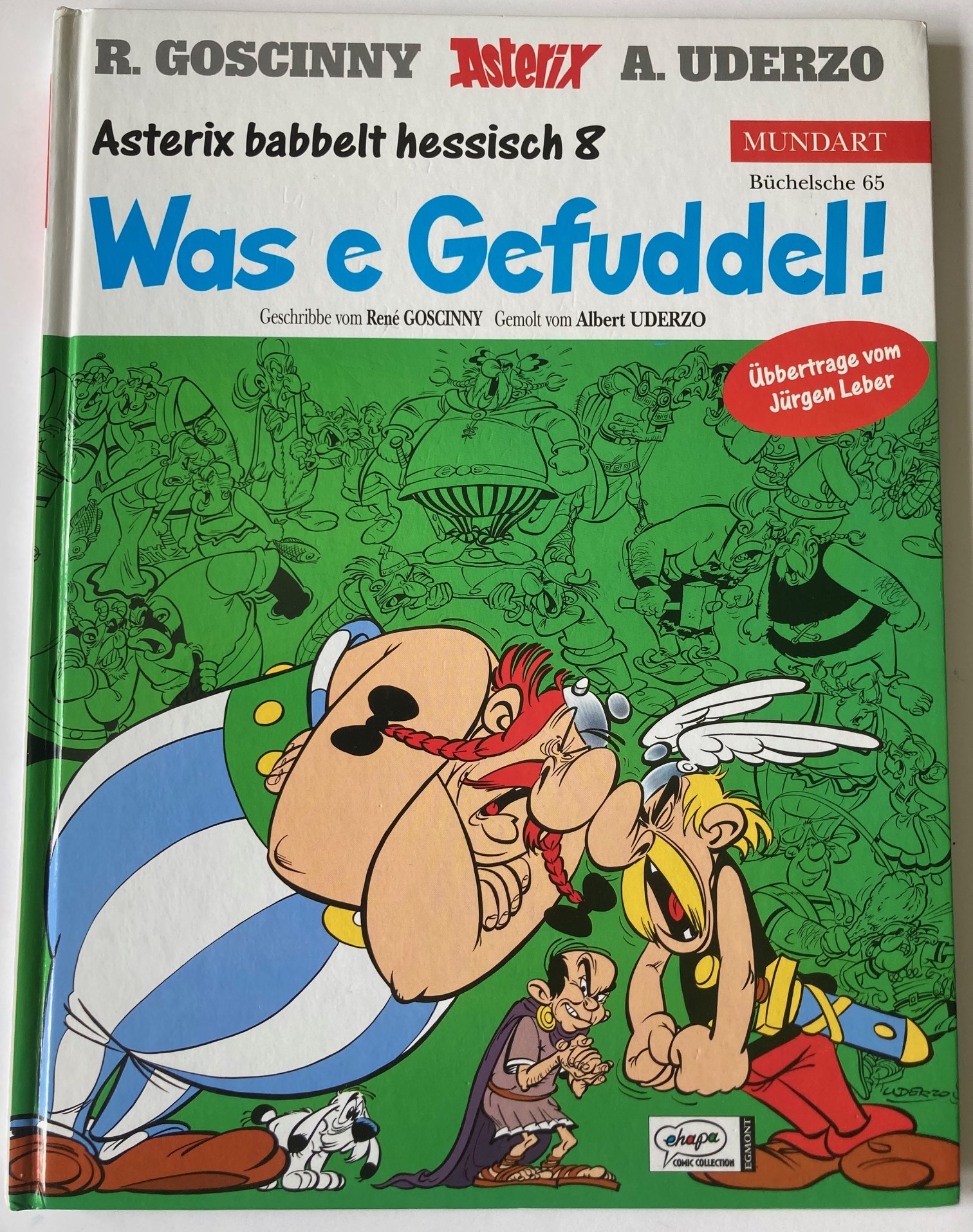 Goscinny, René/Uderzo, Albert  Asterix babbelt hessisch 8: Was e Gefuddel! (Büchelsche 65) 