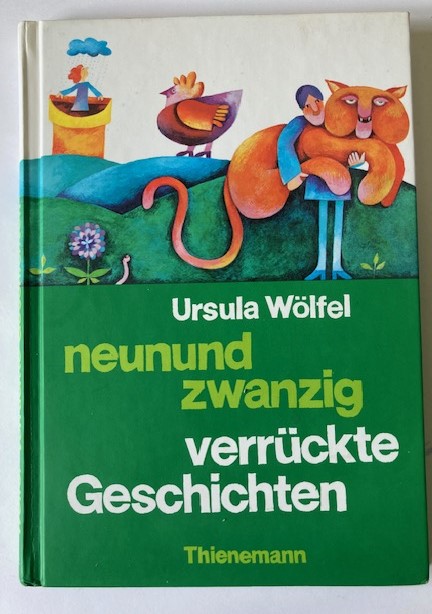 Wölfel, Ursula/Wölfel, Bettina  Neunundzwanzig verrückte Geschichten 