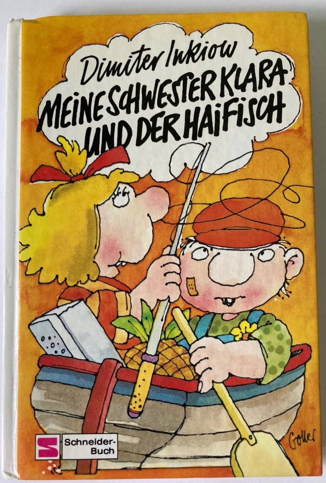 Inkiow, Dimiter/Goller, Fritz (Illustr.)  Meine Schwester Klara und der Haifisch (Band 4) 