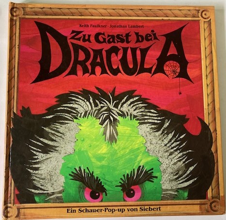 Keith Faulkner, Jonathan Lambert, Caroline Kazianka  Zu Gast bei Dracula - ein Schauer-Pop-up 