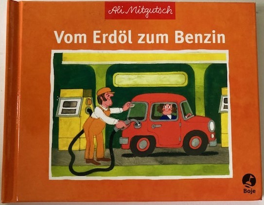 Mitgutsch, Ali  Vom Erdöl zum Benzin 