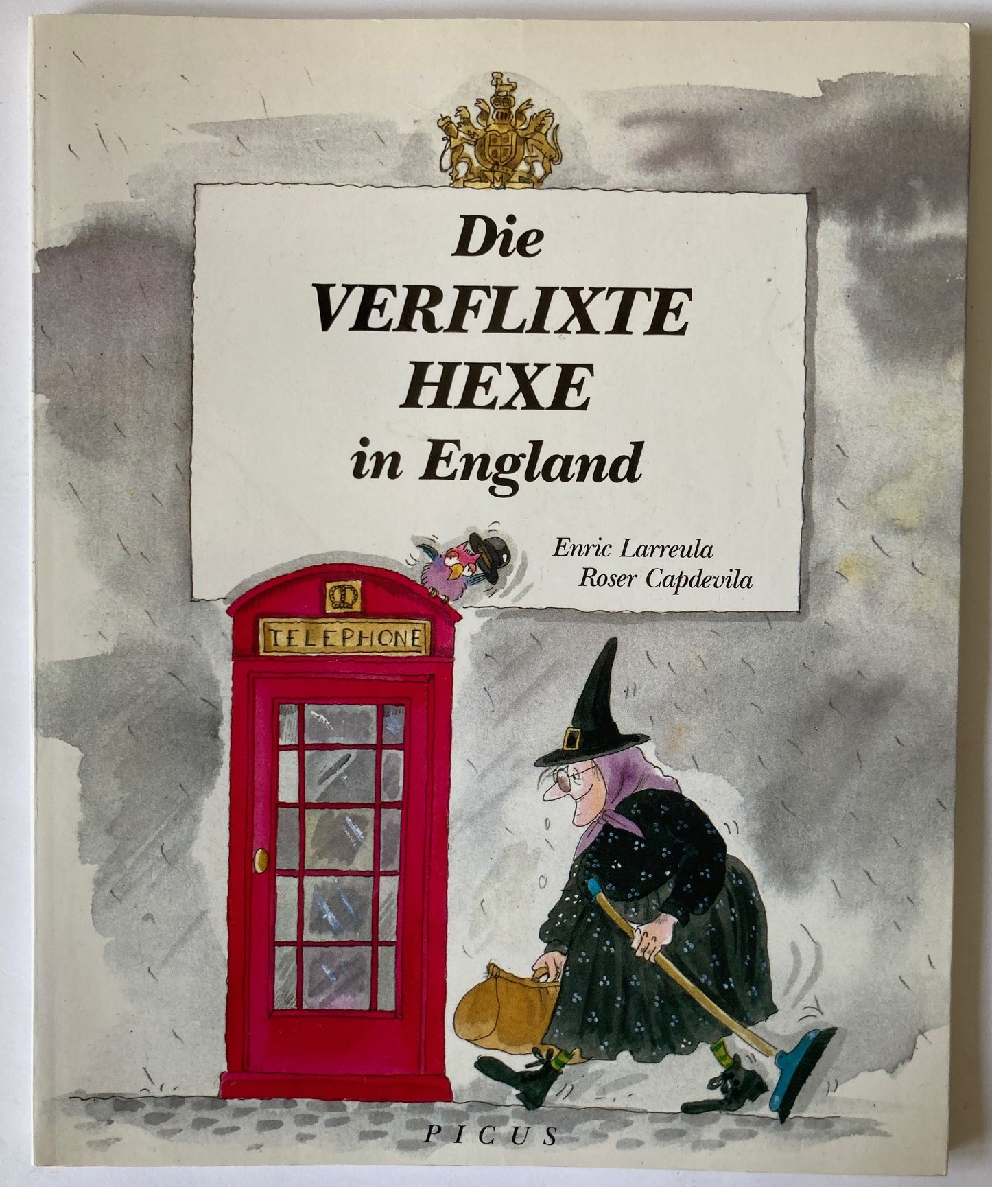 Larreula, Enric/Capdevila, Roser/Löcker, Dorothea & Potyka, Alexander  Die verflixte Hexe in England 