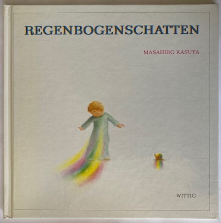 Kasuya, Masahiro/Bloch, Peter  Regenbogenschatten 