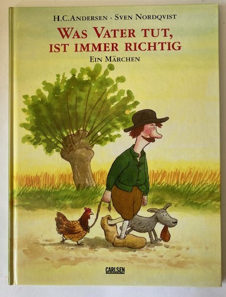 Andersen, Hans Ch./Nordqvist, Sven  Was Vater tut, ist immer richtig 