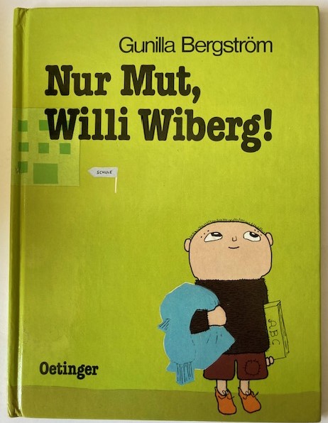 Bergström, Gunilla/Kutsch, Angelika  Nur Mut, Willi Wiberg! 