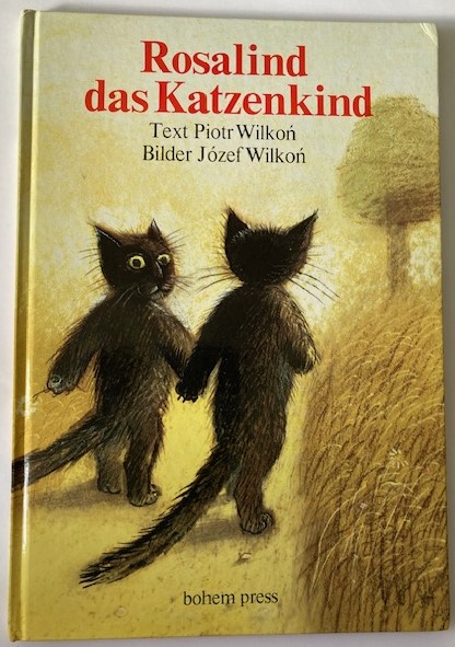 Wilkon, Piotr/Wilkon, Jozef  Rosalind, das Katzenkind 