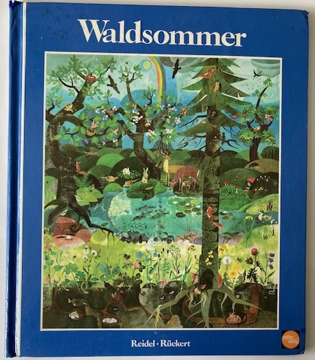 Marlene Reidel (Illustr.)/Leonhard Rückert (Text)  Waldsommer 