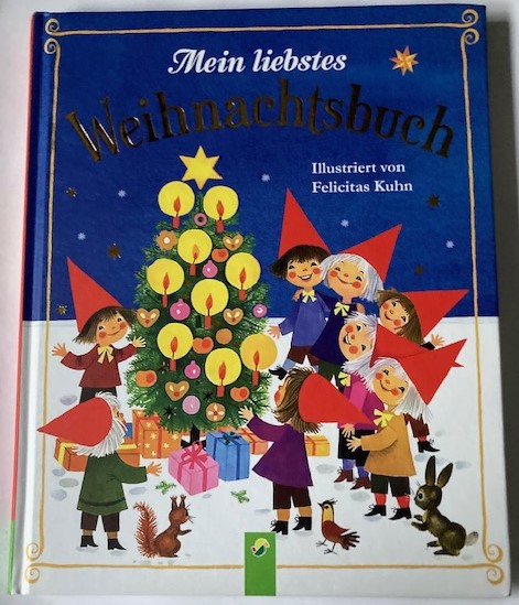 Felicitas Kuhn (Illustr.)/Gisela Fischer  Mein liebstes Weihnachtsbuch 