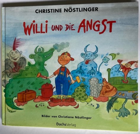 Nöstlinger, Christine  Willi und die Angst 