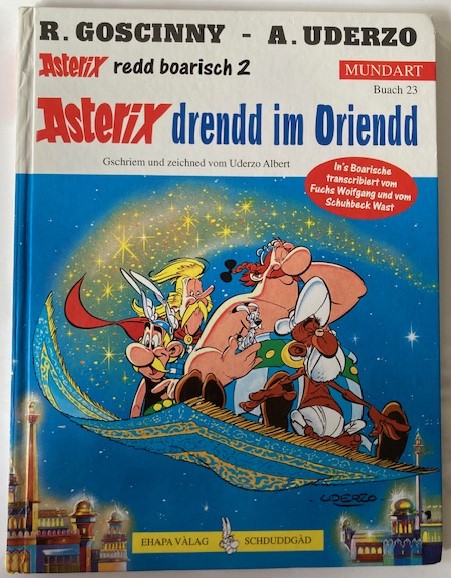 Goscinny, René/Uderzo, Albert  Asterix redd boarisch2: Asterix drendd im Oriendd (Buach 23) 