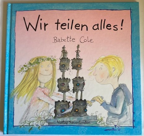 Cole, Babette/Küper, Barbara  Wir teilen alles! 