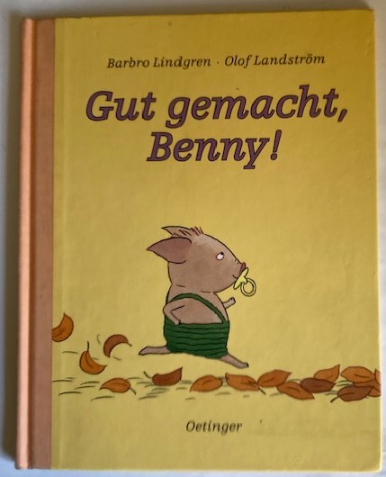 Lindgren, Barbro/Landström, Olof/Kutsch, Angelika  Gut gemacht, Benny! 