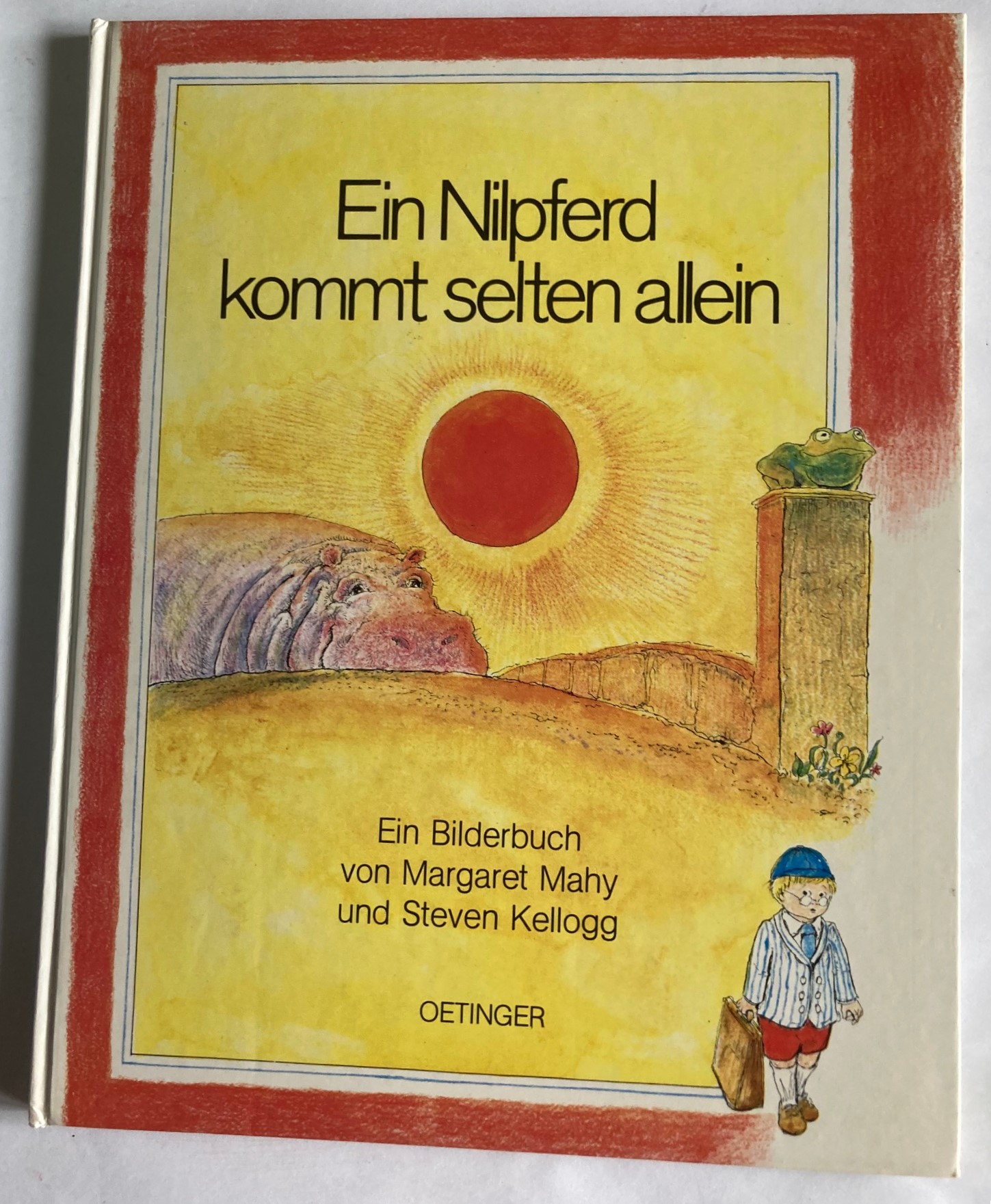 Margaret Mahy/Steven Kellogg/Maar, Nele & Paul  Ein Nilpferd kommt selten allein - Ein Bilderbuch 