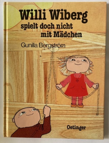 Bergström, Gunilla/Kutsch, Angelika  Willi Wiberg spielt doch nicht mit Mädchen 