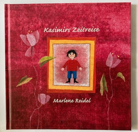 Reidel, Marlene  Kasimirs Zeitreise (signiert!) 