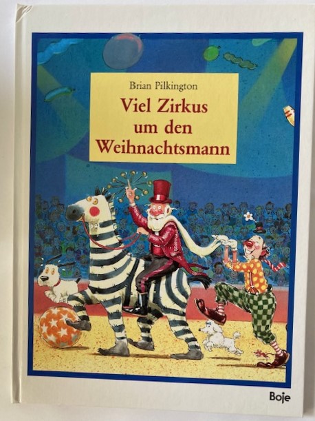 Pilkington, Brian/Vittinghoff, Marianne  Viel Zirkus um den Weihnachtsmann 