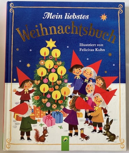 Felicitas Kuhn  Mein liebstes Weihnachtsbuch 