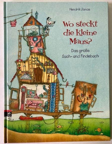 Jonas, Hendrik  Wo steckt die kleine Maus? 