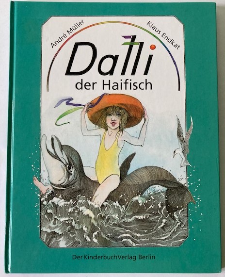 Müller, André/Ensikat, Klaus  Dalli, der Haifisch 