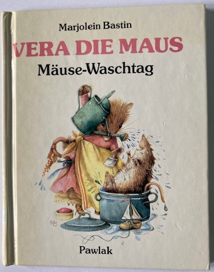 Bastin, Marjolein  VERA, die Maus: Mäuse-Waschtag 