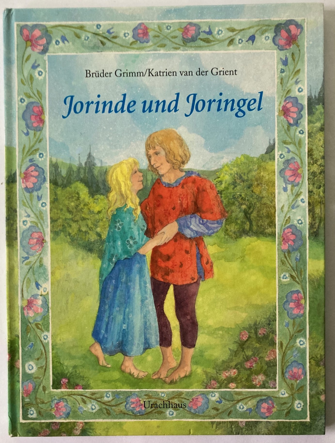 Grimm, Jacob/Grimm, Wilhelm/Grient, Katrien van der  Jorinde und Joringel 