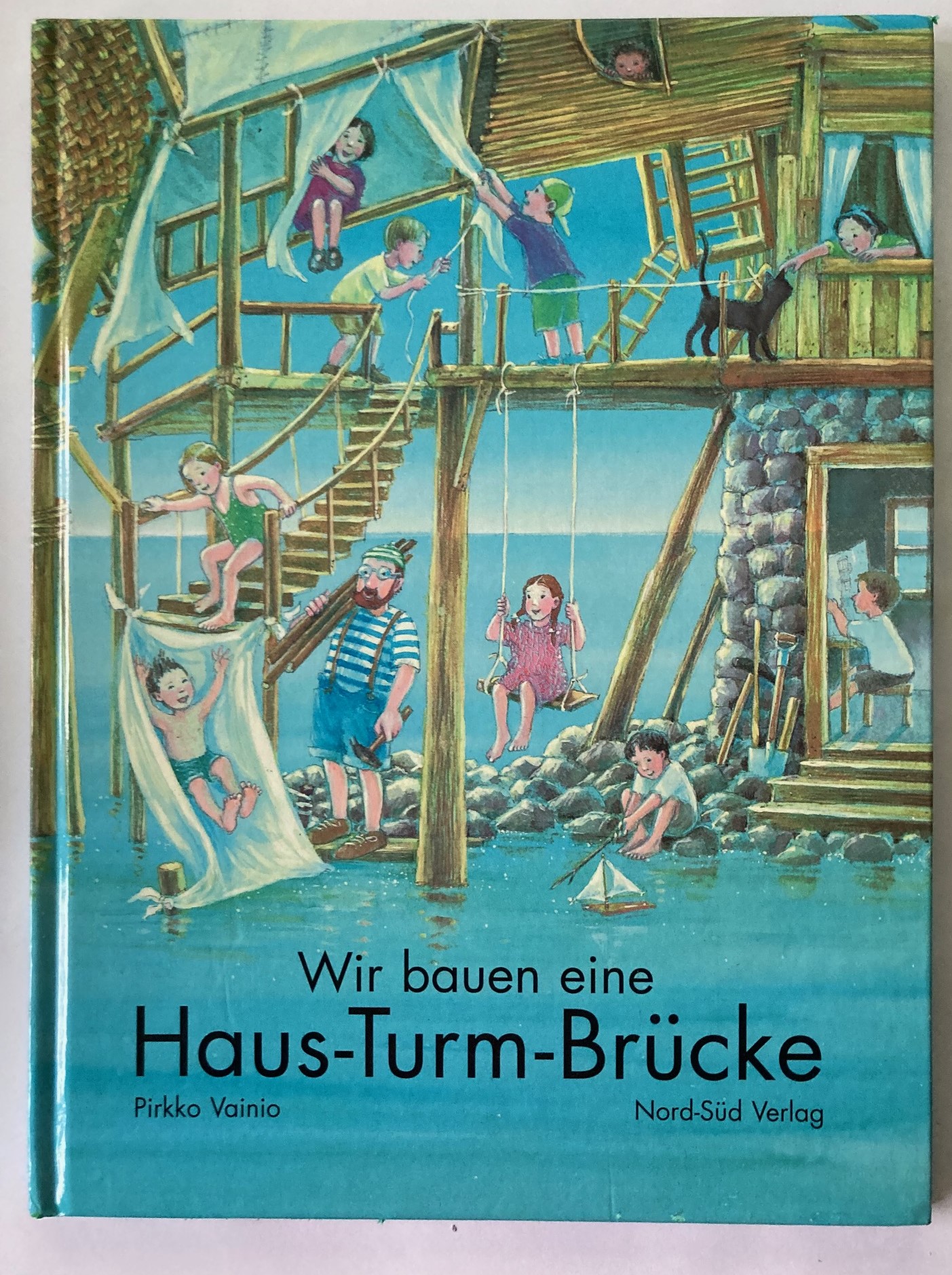 Vainio, Pirkko  Wir bauen eine Haus-Turm-Brücke 