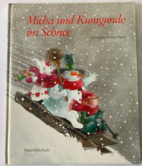 Asensio Saurí, Agustí/Company Gonzales, Mercè/Nagel, Barbara  Micha und Kunigunde im Schnee 