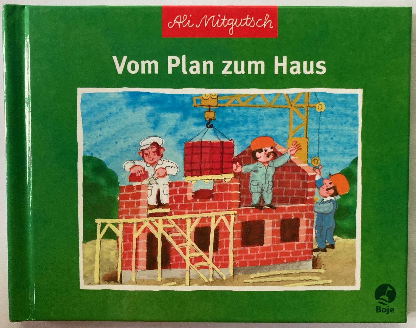 Mitgutsch, Ali  Vom Plan zum Haus 