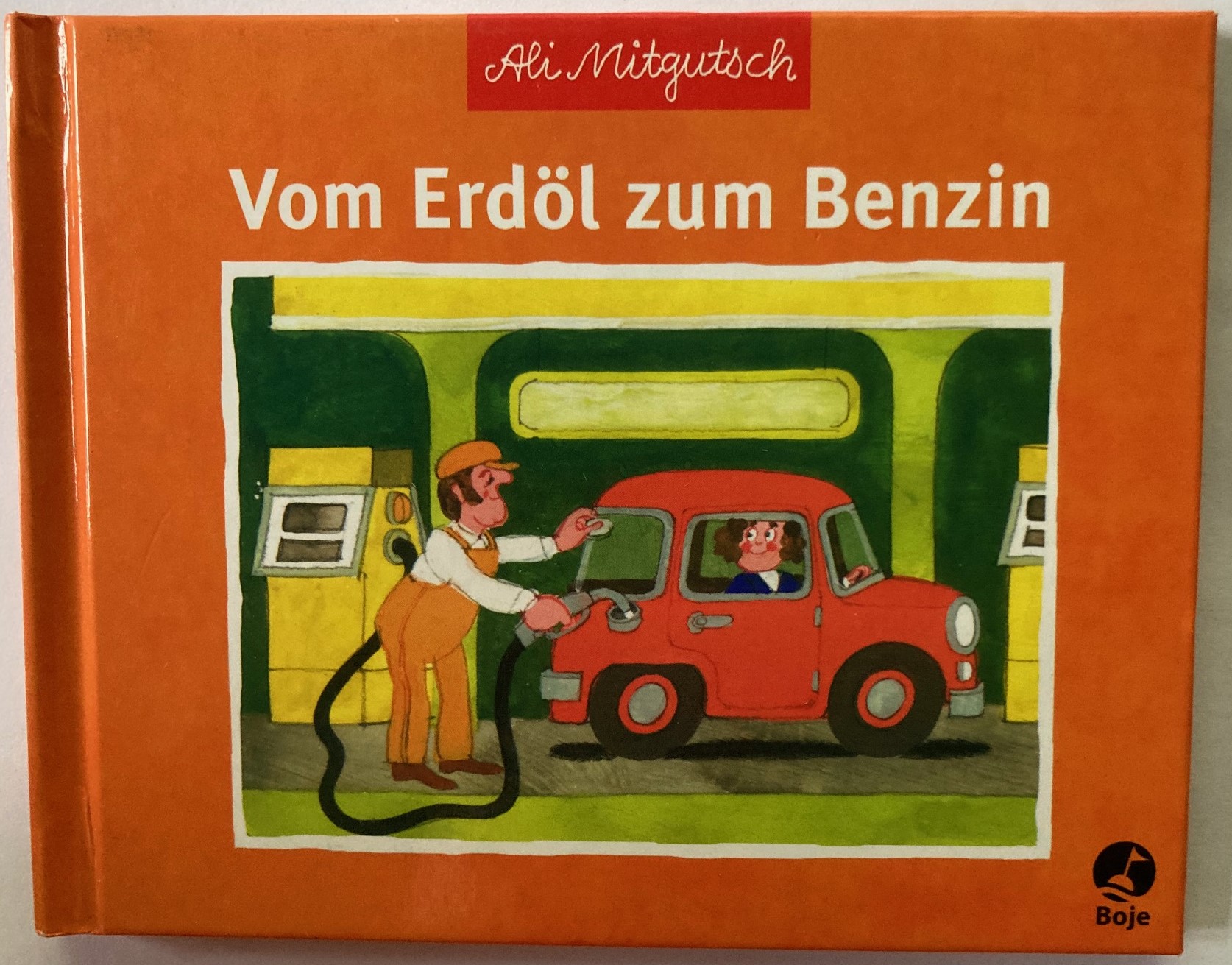 Mitgutsch, Ali  Vom Erdöl zum Benzin 