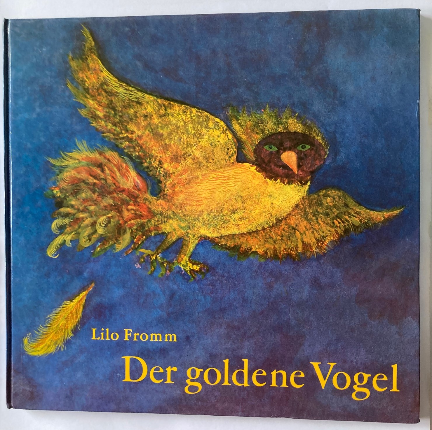 Lilo Fromm/Brüder Grimm  Der goldene Vogel. Ein Märchen der Brüder Grimm 