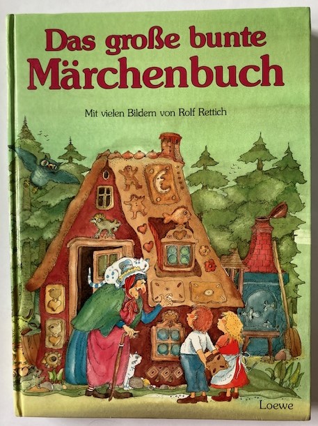 Weidenbach, Jürgen/Rettich, Rolf  Das große bunte Märchenbuch 