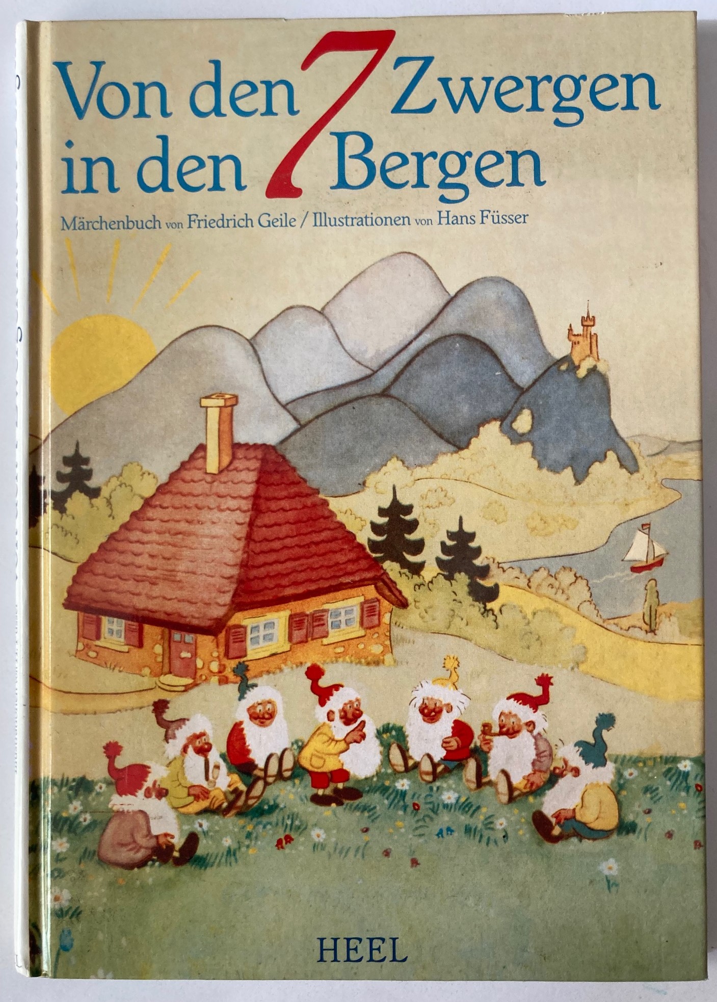 Geile, Friedrich/Füsser, Hans (Illustr.)  Von den 7 Zwergen in den 7 Bergen 