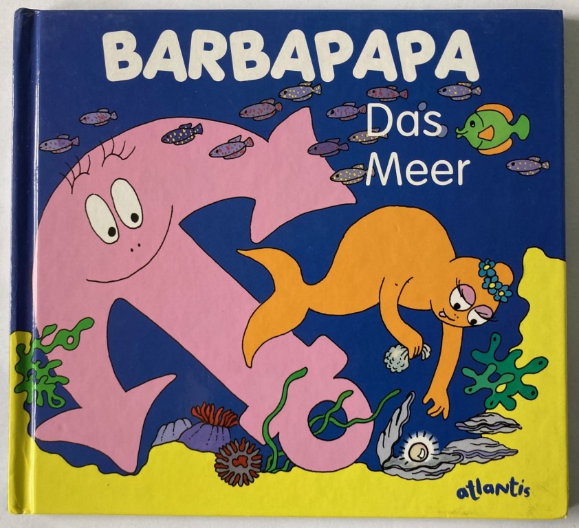 Taylor, Talus/Lüthi, Andrea (Übersetz.)  BARBAPAPA: Das Meer 