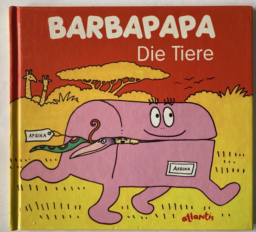 Taylor, Talus/Lüthi, Andrea (Übersetz.)  BARBAPAPA: Die Tiere 