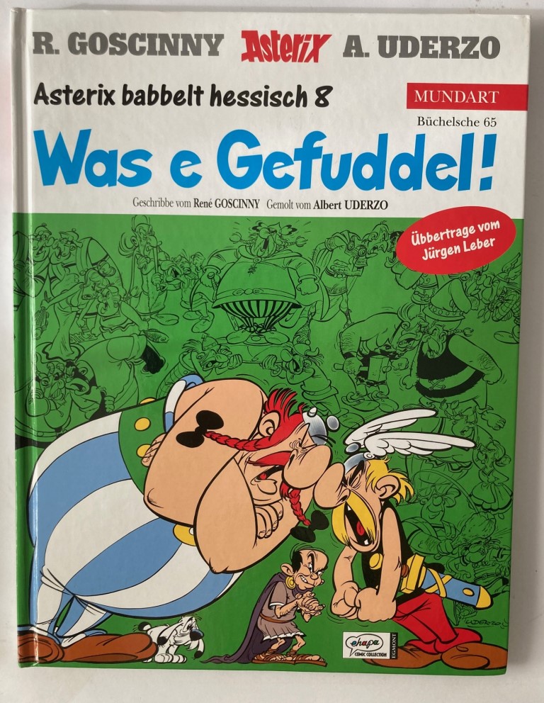 Goscinny, René/Uderzo, Albert  Asterix babbelt hessisch 8: Was e Gefuddel! (Büchelsche 65) 