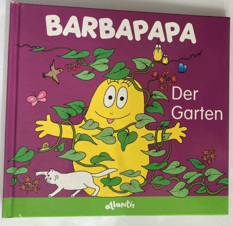 Taylor, Talus/Tison, Annette  Barbapapa: Der Garten 