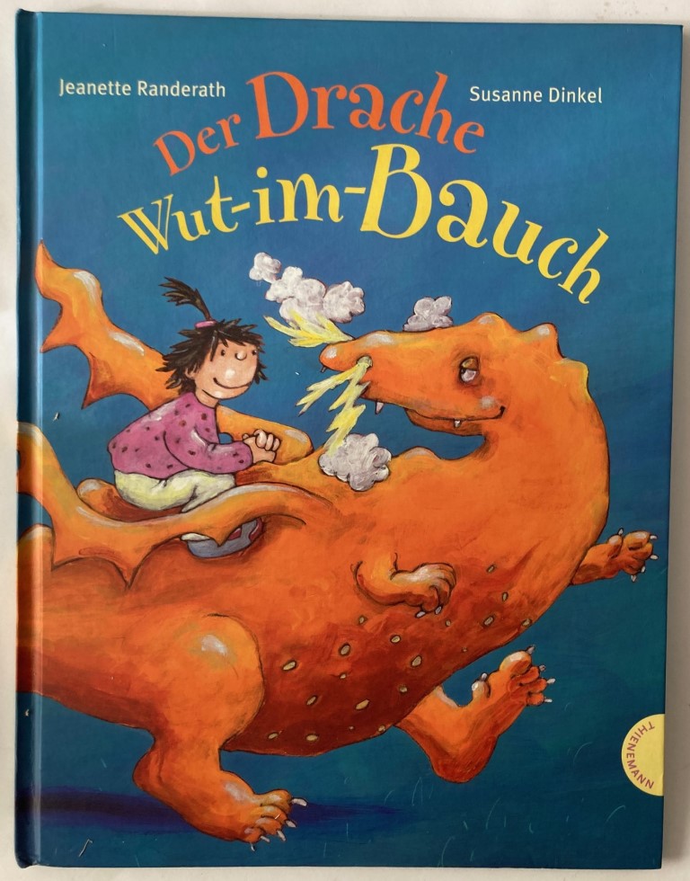 Randerath, Jeanette/Dinkel, Susanne  Der Drache Wut-im-Bauch 