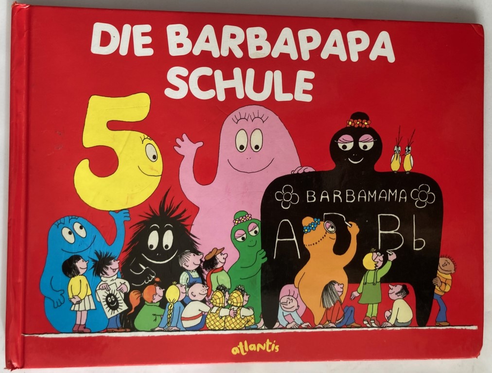 Taylor, Talus/Tison, Annette/Scheffel, Tobias  Die Barbapapa Schule 