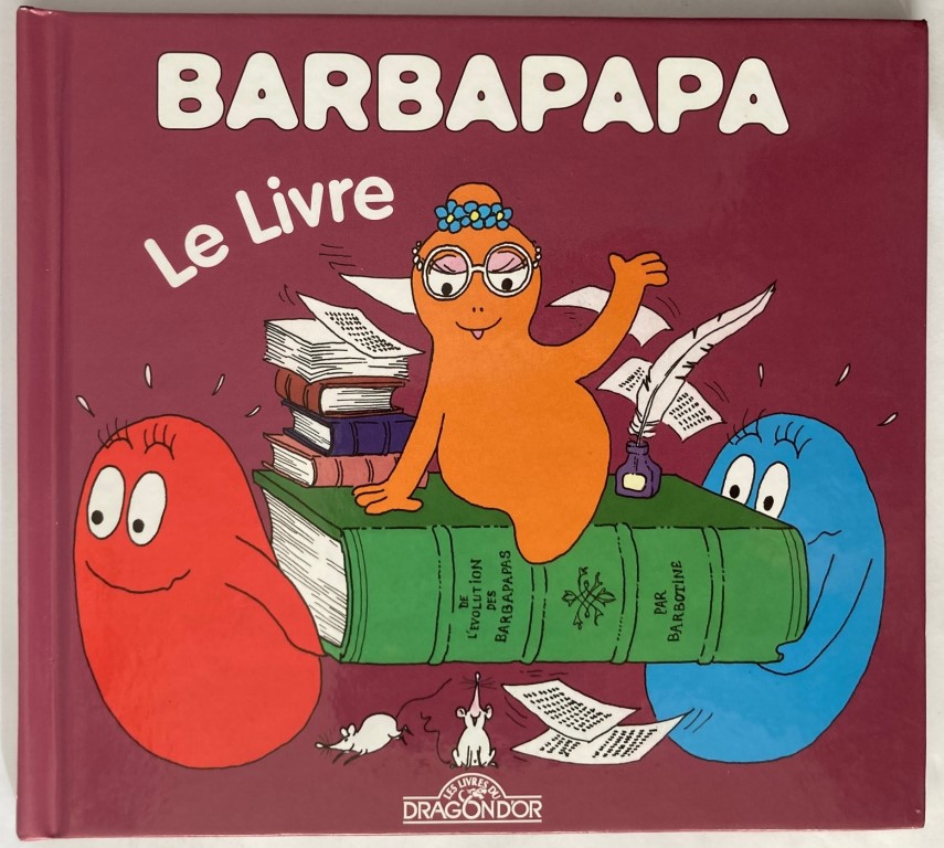 Taylor, Talus/Tison, Annette  Barbapapa: Le Livre 