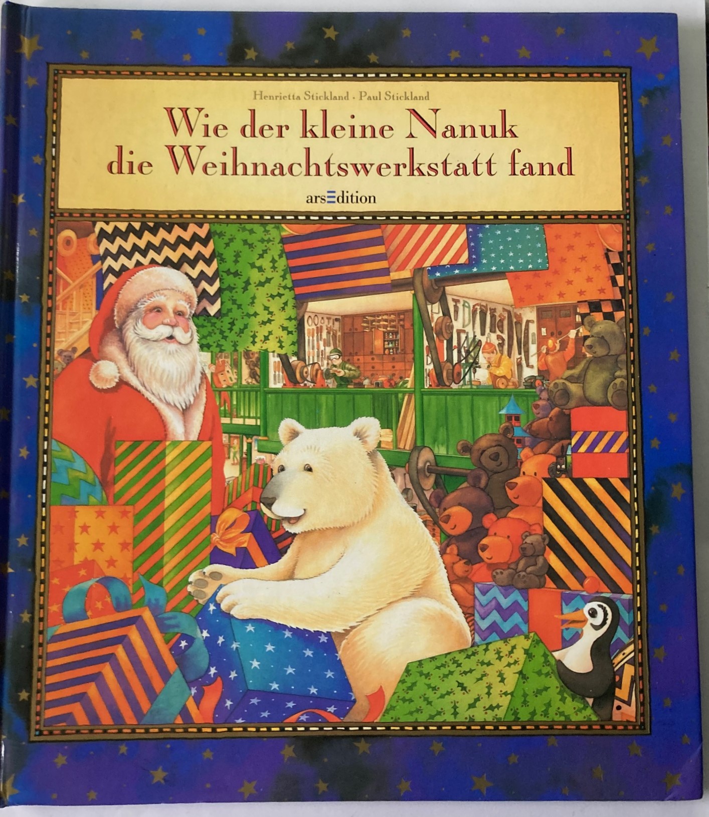 Stickland, Paul & Henrietta  Wie der kleine Nanuk die Weihnachtswerkstatt fand 