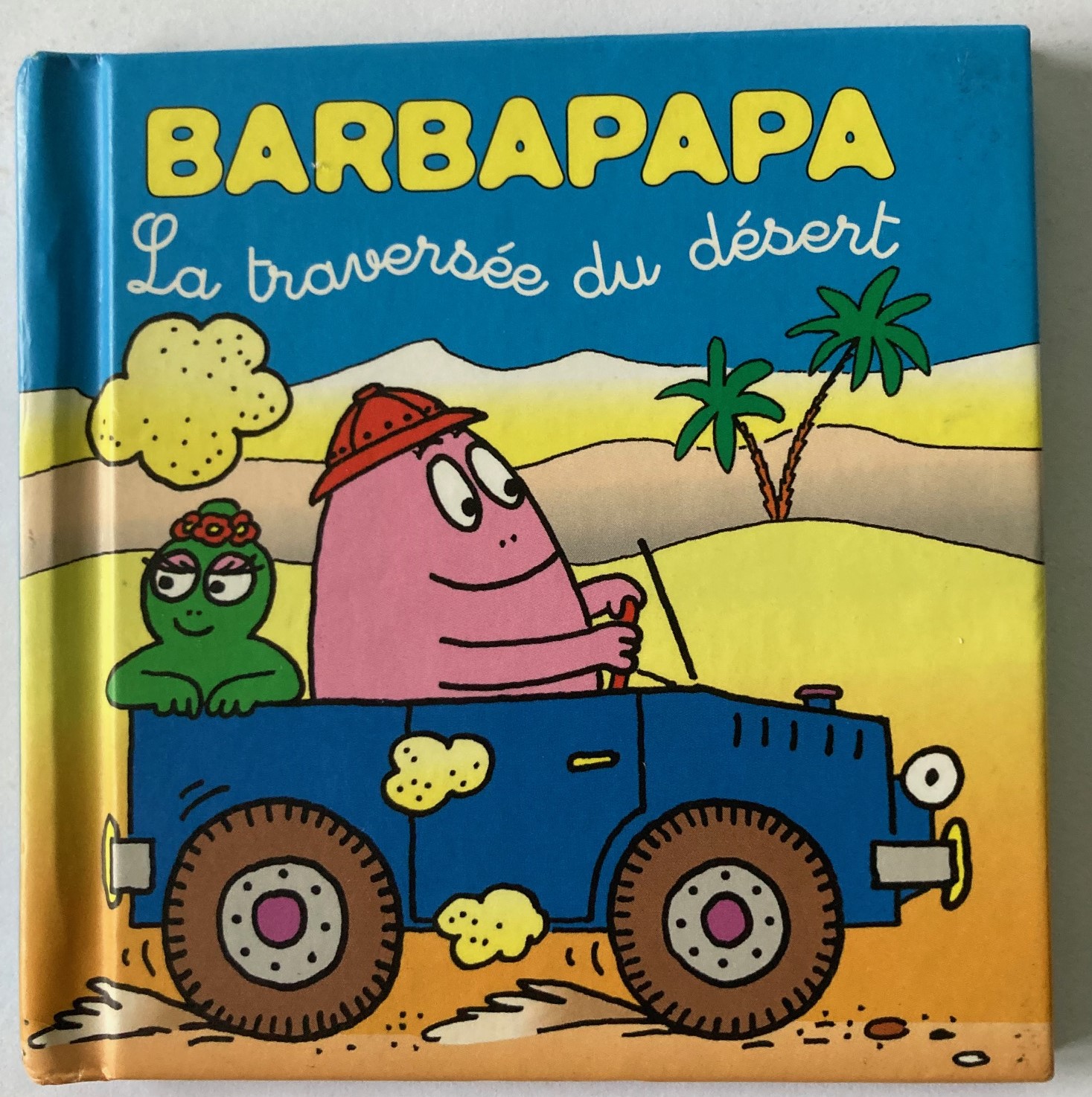 Taylor, Talus/Tison, Annette  Les petites histoires de Barbapapa - La traversée du désert 